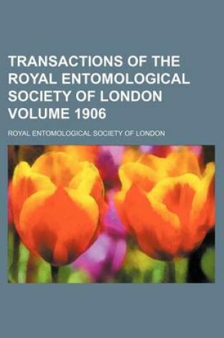 Cover of Transactions of the Royal Entomological Society of London Volume 1906