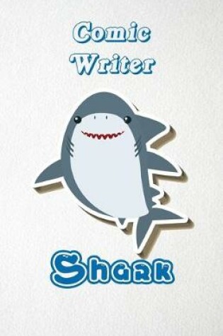 Cover of Comic Writer Shark A5 Lined Notebook 110 Pages