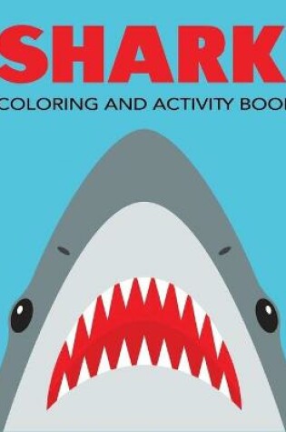 Cover of Shark Coloring and Activity Book