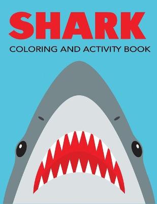 Book cover for Shark Coloring and Activity Book