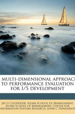 Cover of A Multi-Dimensional Approach to Performance Evaluation for I/S Development