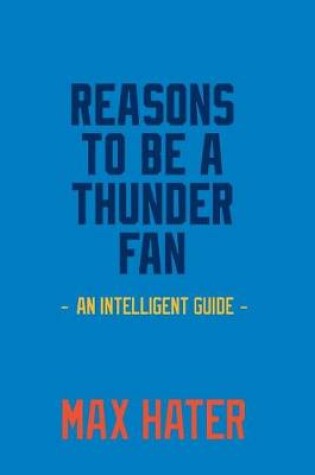 Cover of Reasons To Be A Thunder Fan