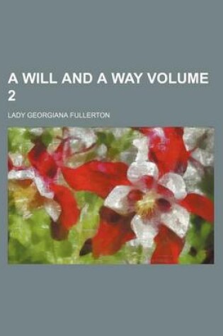 Cover of A Will and a Way Volume 2