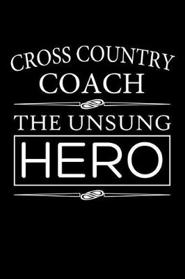 Book cover for Cross Country Coach, The Unsung Hero