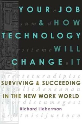 Cover of Your Job and How Technology Will Change it