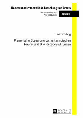 Cover of Planerische Steuerung Von Unterirdischen Raum- Und Grundstuecksnutzungen