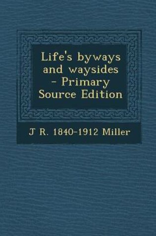 Cover of Life's Byways and Waysides