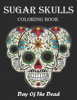 Cover of Sugar Skulls Coloring Book