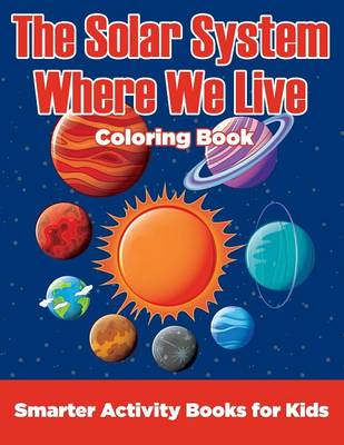 Book cover for The Solar System Where We Live Coloring Book