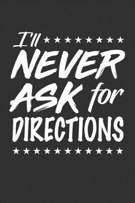 Book cover for I'll Never ask for directions