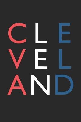 Book cover for Cleveland Notebook - Ohio Gift - Colorful Cleveland Journey Diary - Ohio Travel Journal