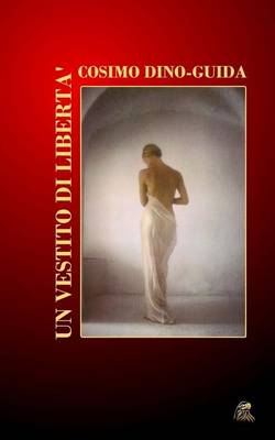 Book cover for Un Vestito Di Liberta' - II Edizione