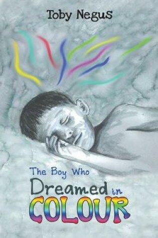 Cover of The Boy Who Dreamed in Colour