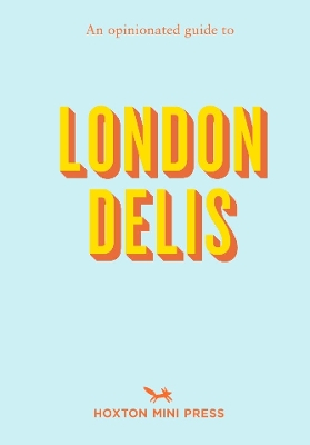 Book cover for An Opinionated Guide To London Delis