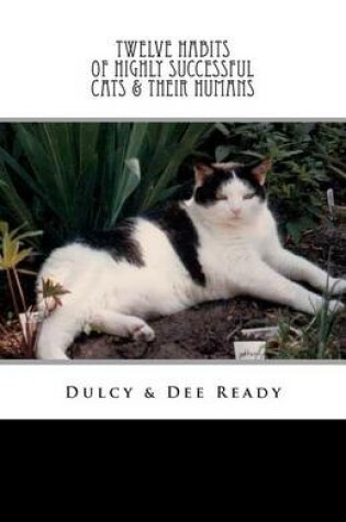 Cover of Twelve Habits of Highly Successful Cats and Their Humans