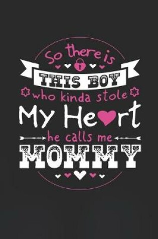 Cover of So There's This Boy Who Kinda Stole My Heart He Calls Me Mommy