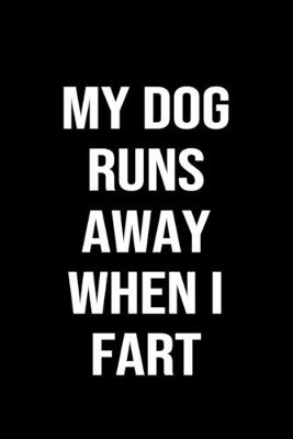 Book cover for My Dog Runs Away When I Fart