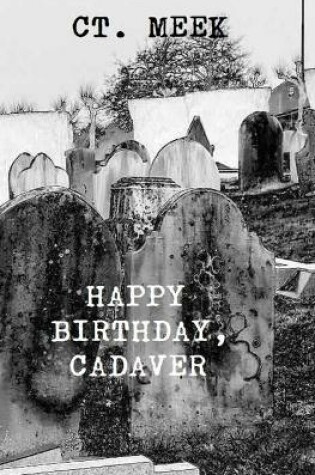 Cover of Happy Birthday, Cadaver.