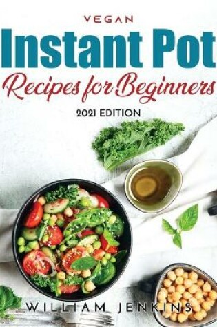 Cover of Vegan Instant Pot Recipes for Beginners