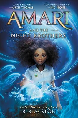 Amari and the Night Brothers by B B Alston