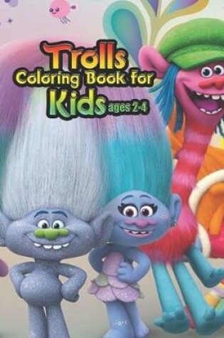 Cover of troll coloring book for kids ages 2-4