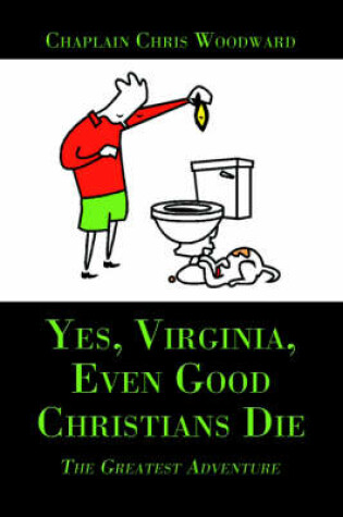 Cover of Yes, Virginia, Even Good Christians Die