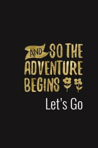 Cover of So the Adventure Begins - Let's Go
