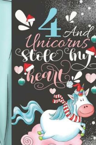 Cover of 4 And Unicorns Stole My Heart