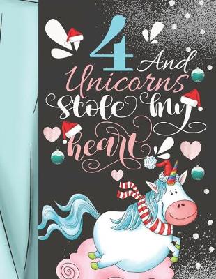 Book cover for 4 And Unicorns Stole My Heart