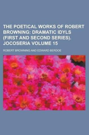 Cover of The Poetical Works of Robert Browning Volume 15