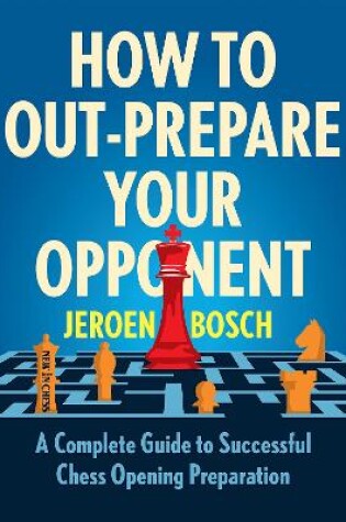 Cover of How To Outprepare Your Opponent