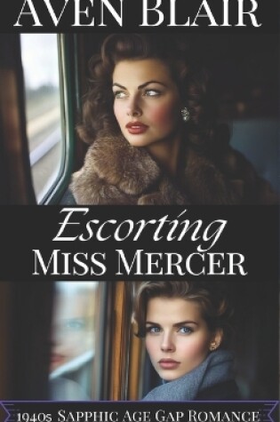 Cover of Escorting Miss Mercer