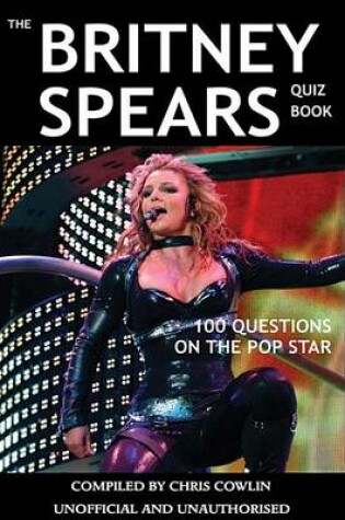 Cover of The Britney Spears Quiz Book