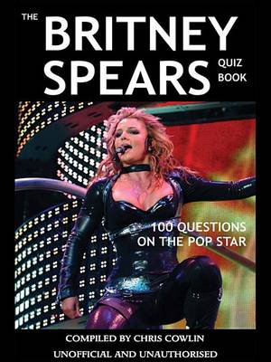 Book cover for The Britney Spears Quiz Book