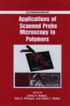 Book cover for Applications of Scanned Probe Microscopy to Polymers