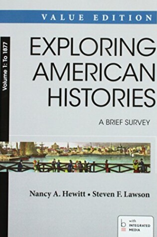 Cover of Exploring American Histories, Value Edition V1 & Launchpad for Exploring American Histories V1 (Access Card)