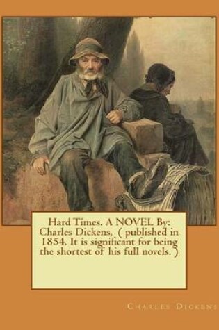 Cover of Hard Times. A NOVEL By