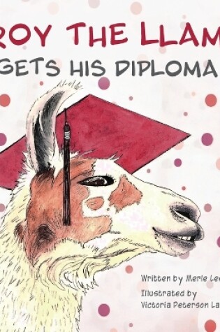 Cover of Troy the Llama Gets His Diploma