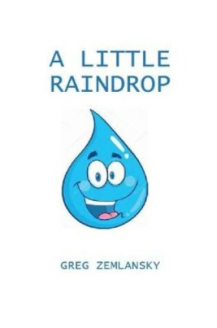 Cover of A Little Raindrop