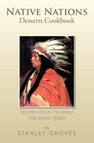 Cover of Native Nations Desserts Cookbook