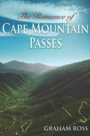 Cover of The Romance of Cape Mountain Passes