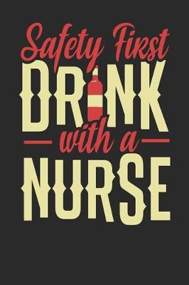 Book cover for Safety First Drink With A Nurse