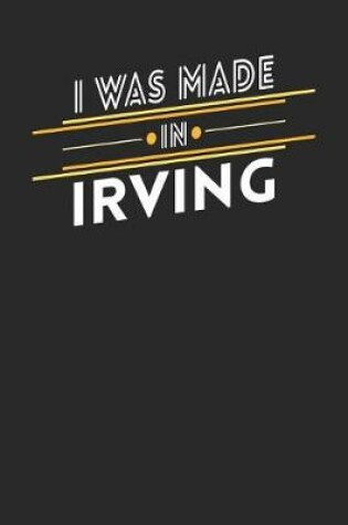 Cover of I Was Made In Irving