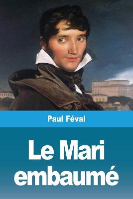 Book cover for Le Mari embaumé