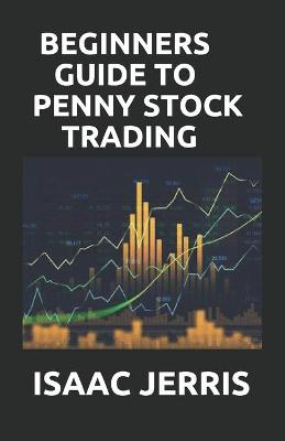 Book cover for Beginners Guide to Penny Stock Trading