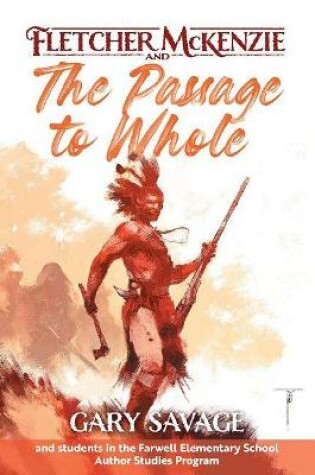 Cover of Fletcher McKenzie and the Passage to Whole