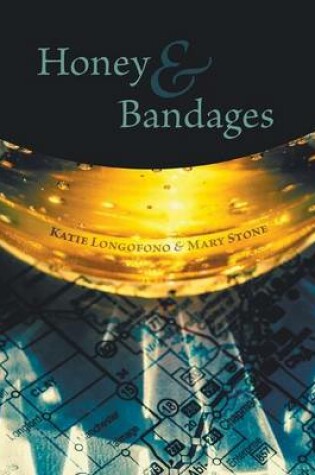 Cover of Honey and Bandages