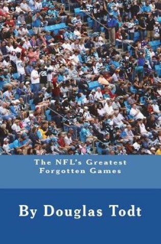 Cover of The Nfl's Greatest Forgotten Games