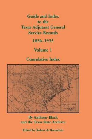 Cover of Guide and Index to the Texas Adjutant General Service Records, 1836-1935