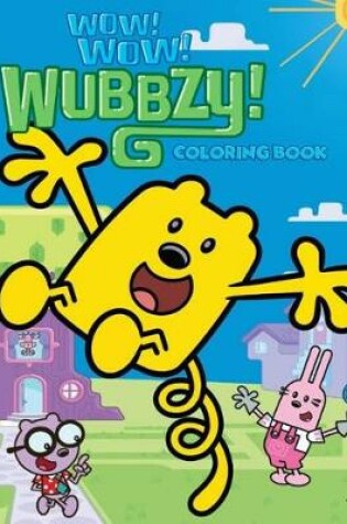 Cover of Wow! Wow! Wubbzy! Coloring Book